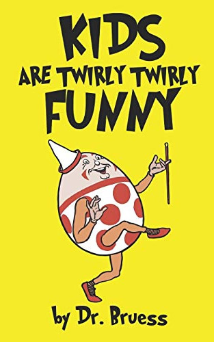 KIDS are twirly twirly FUNNY